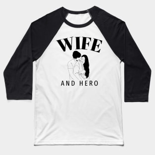 Wife and Hero Baseball T-Shirt